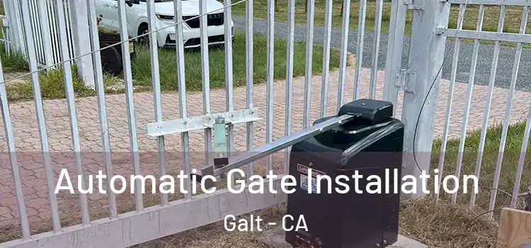 Automatic Gate Installation Galt - CA