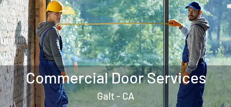 Commercial Door Services Galt - CA