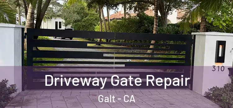 Driveway Gate Repair Galt - CA