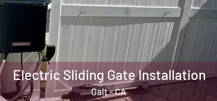 Electric Sliding Gate Installation Galt - CA