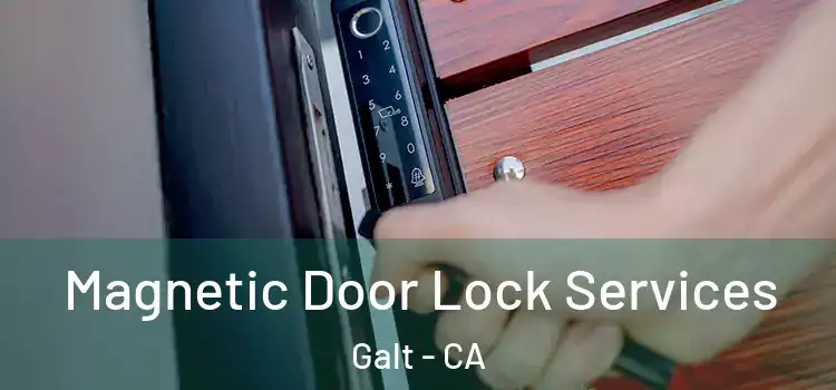 Magnetic Door Lock Services Galt - CA