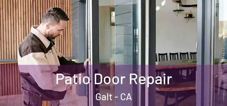 Patio Door Repair Galt - CA