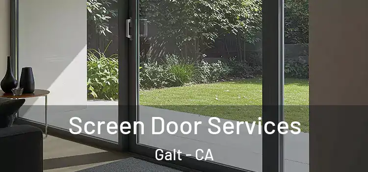 Screen Door Services Galt - CA